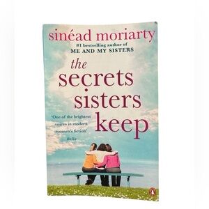 The Secrets Sister Keep by Sinead Moriarty